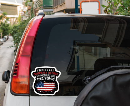 Told You So Decal